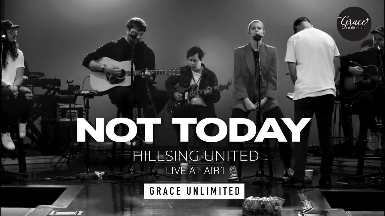 Not Today - Hillsong UNITED Live